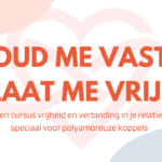 Houd Me Vast, Laat Me Vrij